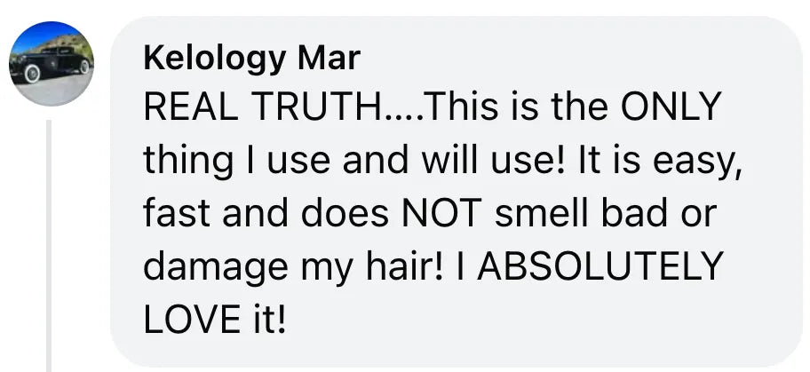 Kelology Mar: REAL TRUTH....This is the ONLY thing I use and will use! It is easy, fast and does NOT smell bad or damage my hair! I ABSOLUTELY LOVE it!